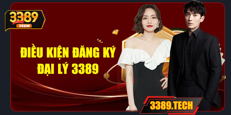 Điều kiện đăng ký đại lý 3389