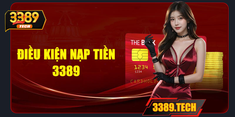 Điều kiện nạp tiền 3389