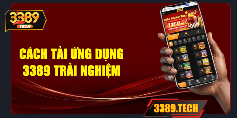 Cách tải app 3389 – Cá cược dễ dàng mọi lúc mọi nơi