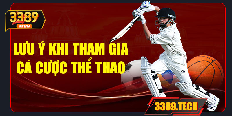 Những lưu ý khi tham gia cá cược thể thao 3389